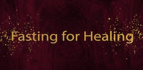 Fasting for Healing